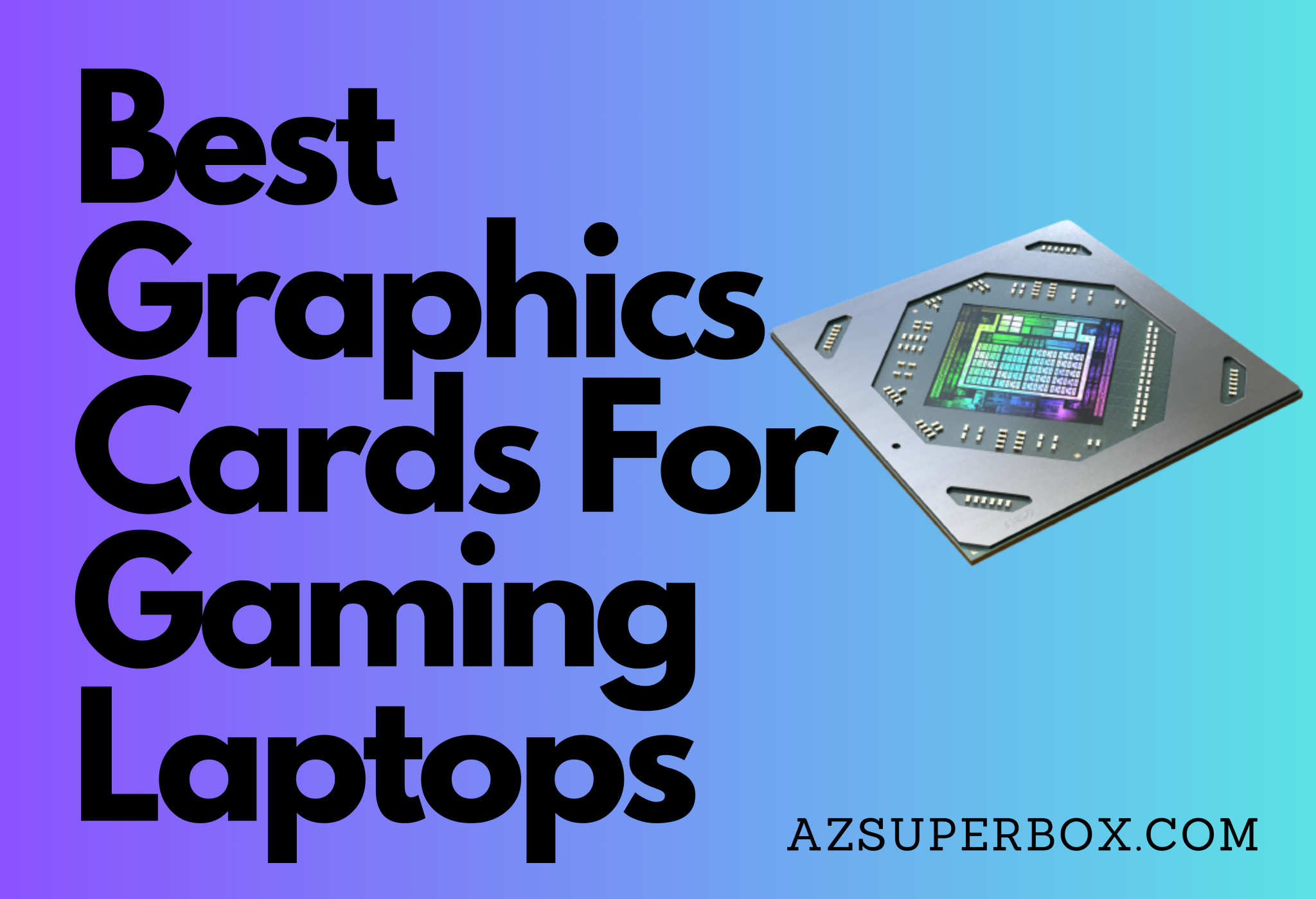 best-graphics-cards-for-gaming-laptops-azsuperbox