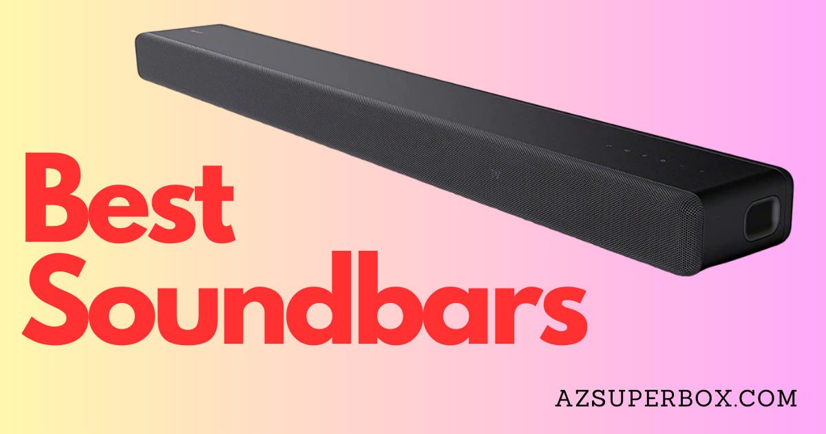 Best Soundbars - AzSuperBox