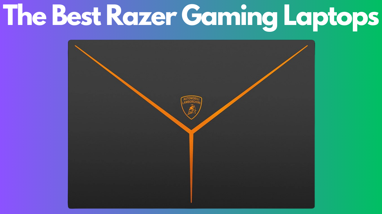 Best Razer Gaming Laptops